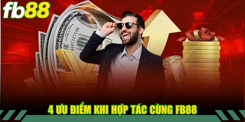 Đại Lý FB88 2 4 ưu điểm khi hợp tác cùng FB88