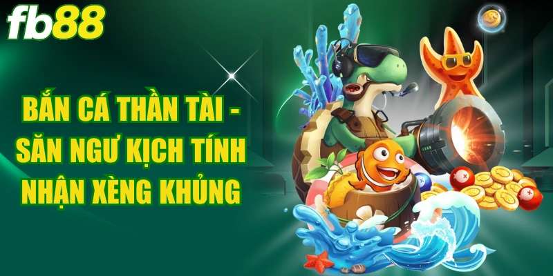 Bắn Cá Thần Tài
