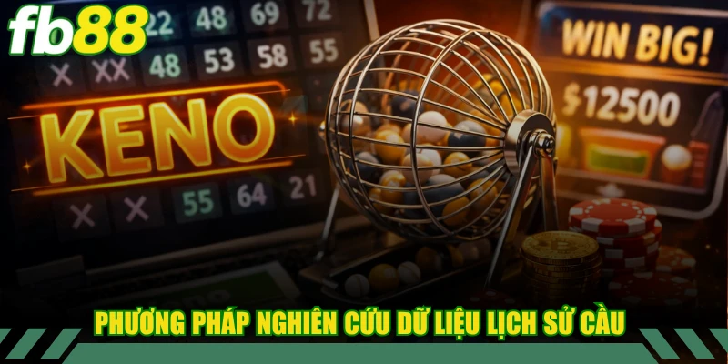 Phương pháp nghiên cứu dữ liệu lịch sử cầu chi tiết