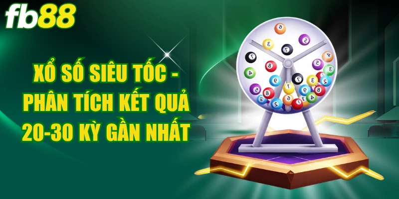 Xổ Số Siêu Tốc